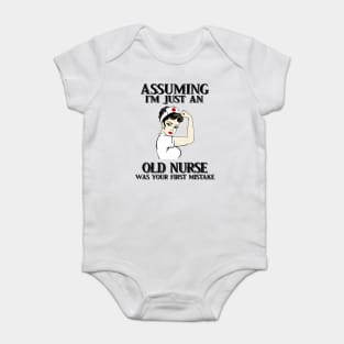 Assuming Im just an old Nurse lady was your fist mistake Baby Bodysuit